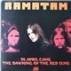 Ramatam - In April Came The Dawning Of The Red Suns